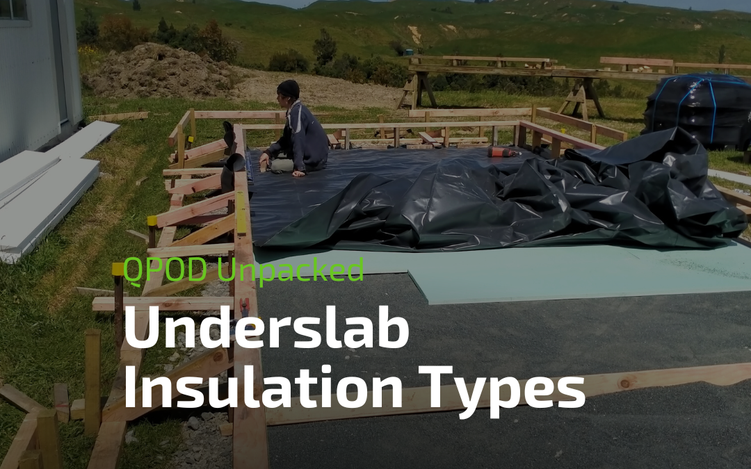 Underslab Insulation Types in New Zealand: An In-Depth Comparison